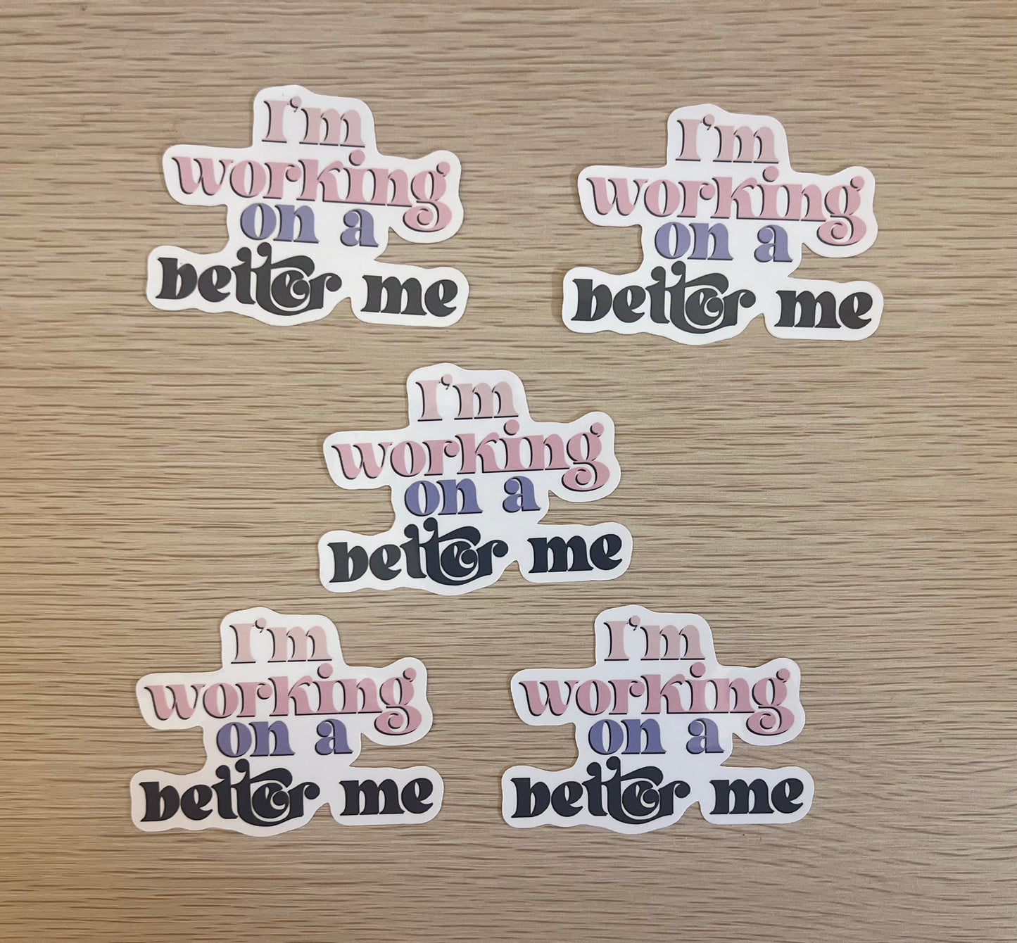 I'm Working on a Better Me Sticker