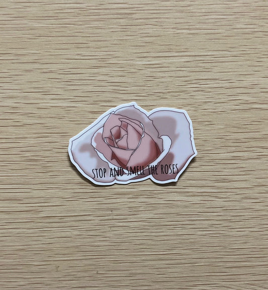 Stop & Smell The Roses Sticker