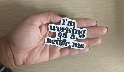 I'm Working on a Better Me Sticker Navy