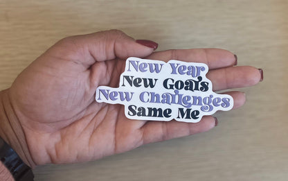 New Year New Me New Challenges Same Me Sticker Blue