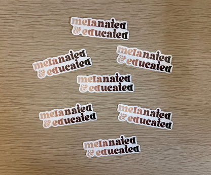 Melanated & Educated Sticker