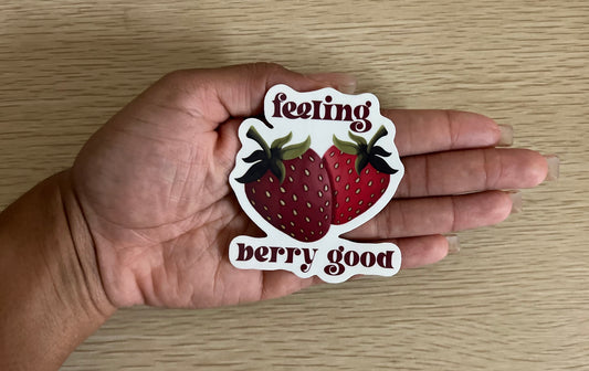 Feeling Berry Good Sticker